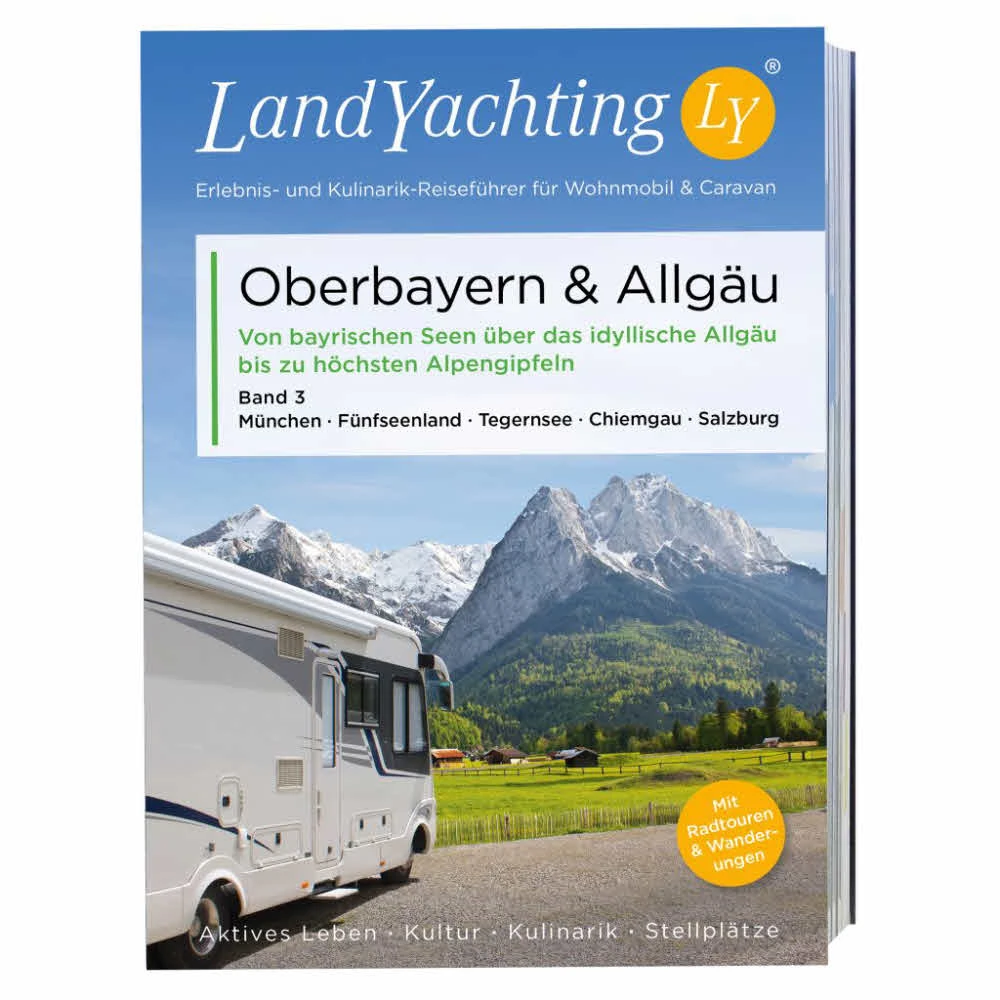 LandYachting Bildreiseführer Allgäu, Oberbayern 1 LandYachting Bildreiseführer Allgäu, Oberbayern